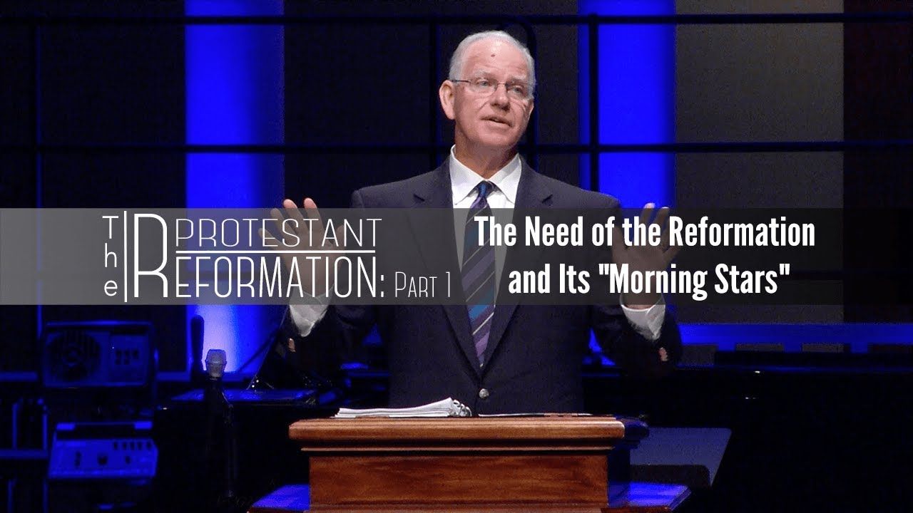 The Need of the Reformation and Its "Morning Stars"