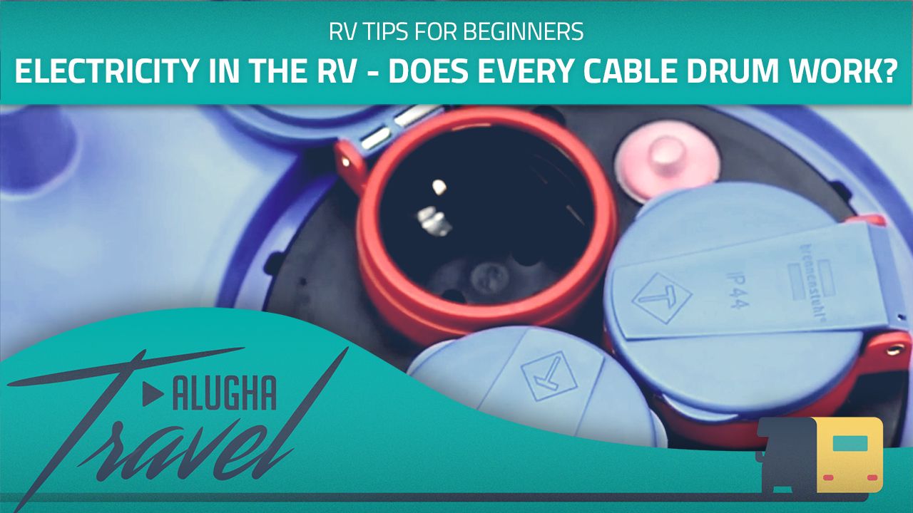 Electricity in the RV Does every cable drum work? alugha