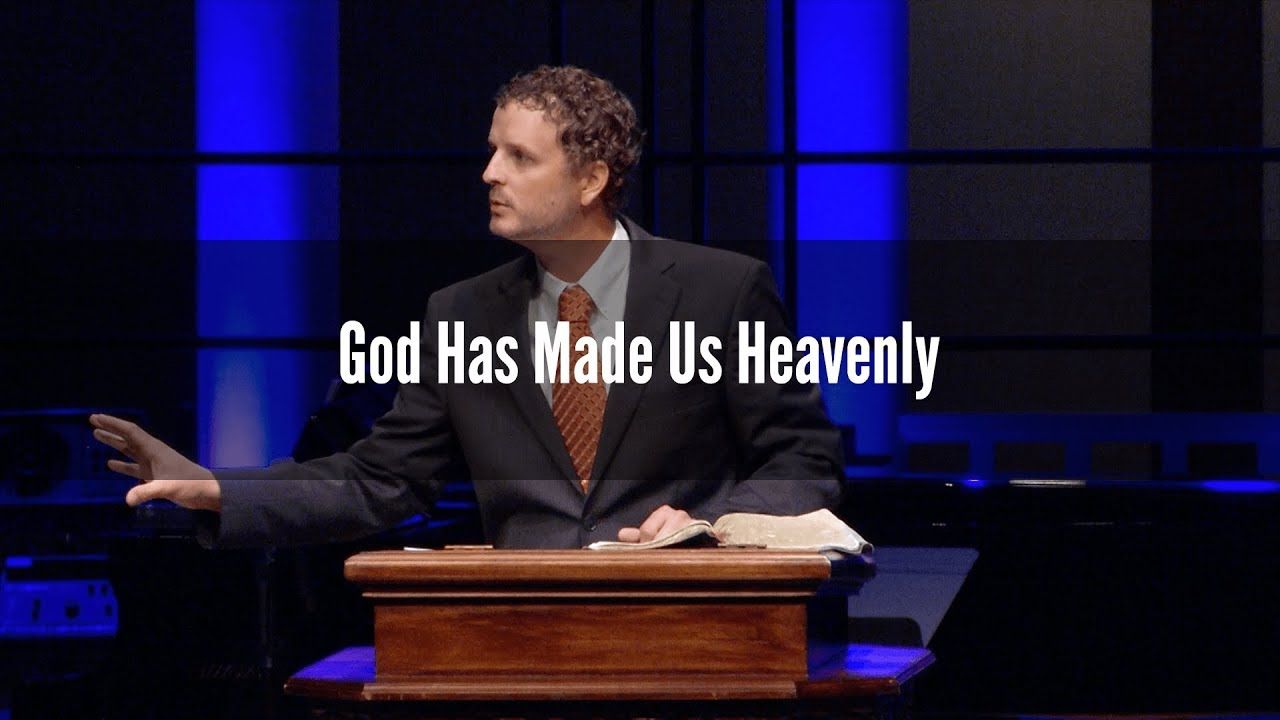 God Has Made Us Heavenly