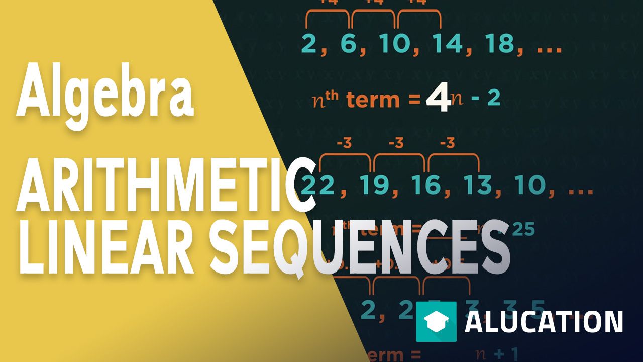 Arithmetic (Linear) Sequences | Algebra | Maths | FuseSchool – alugha