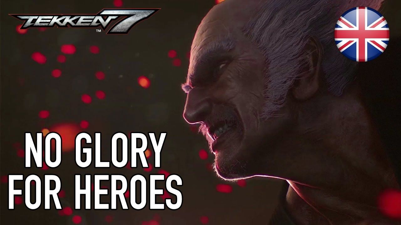 Tekken 7 - PS4/XB1/PC - No Glory for Heroes