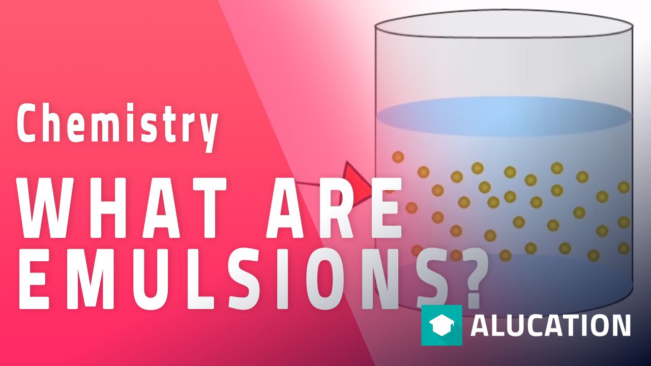 What are Emulsions? | Properties of Matter | Chemistry | FuseSchool ...